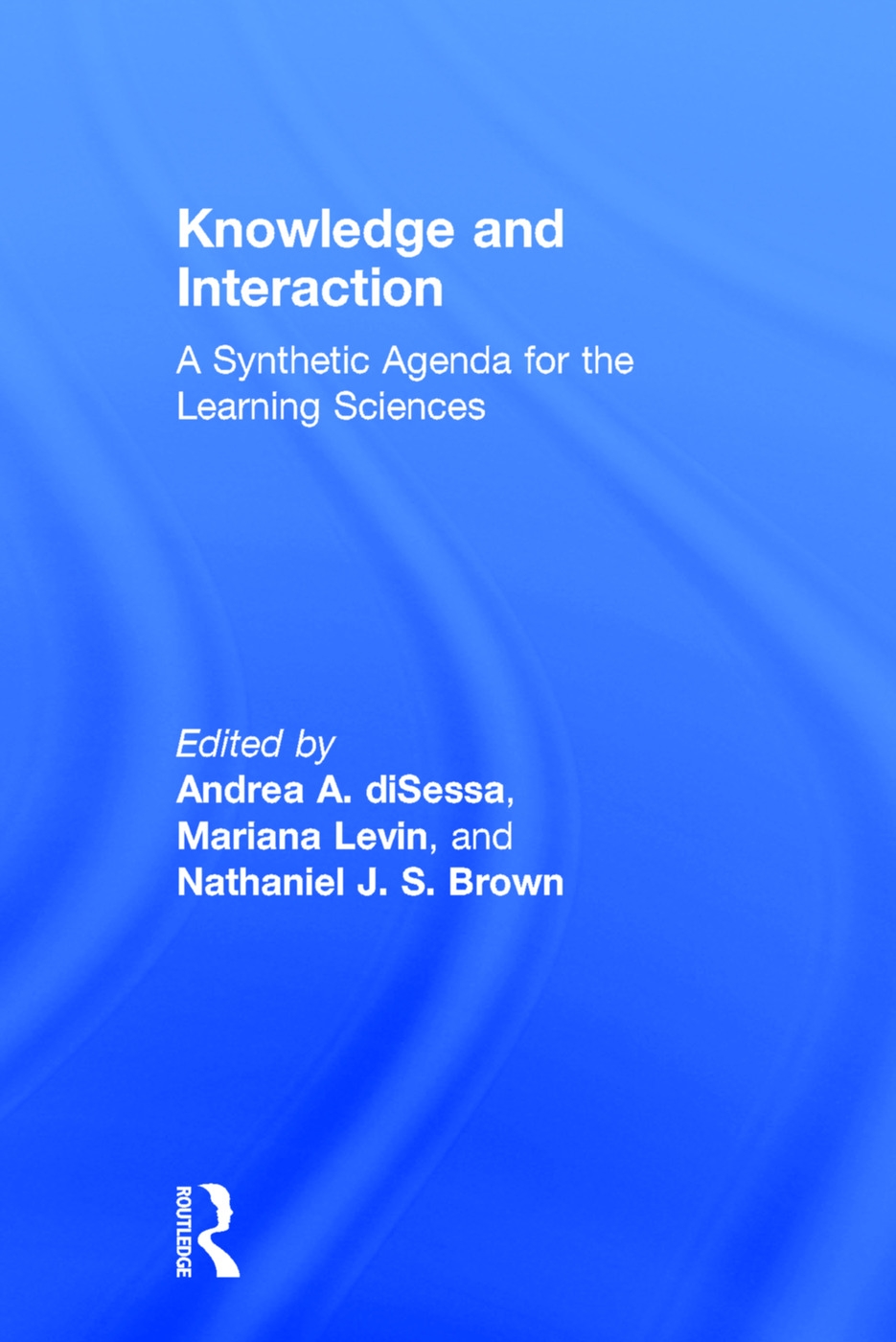 Knowledge and Interaction: A Synthetic Agenda for the Learning Sciences