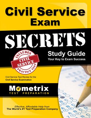 Civil Service Exam Secrets Study Guide: Civil Service Test Review for the Civil Service Examination