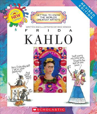 Frida Kahlo (Revised Edition) (Getting to Know the World’s Greatest Artists)