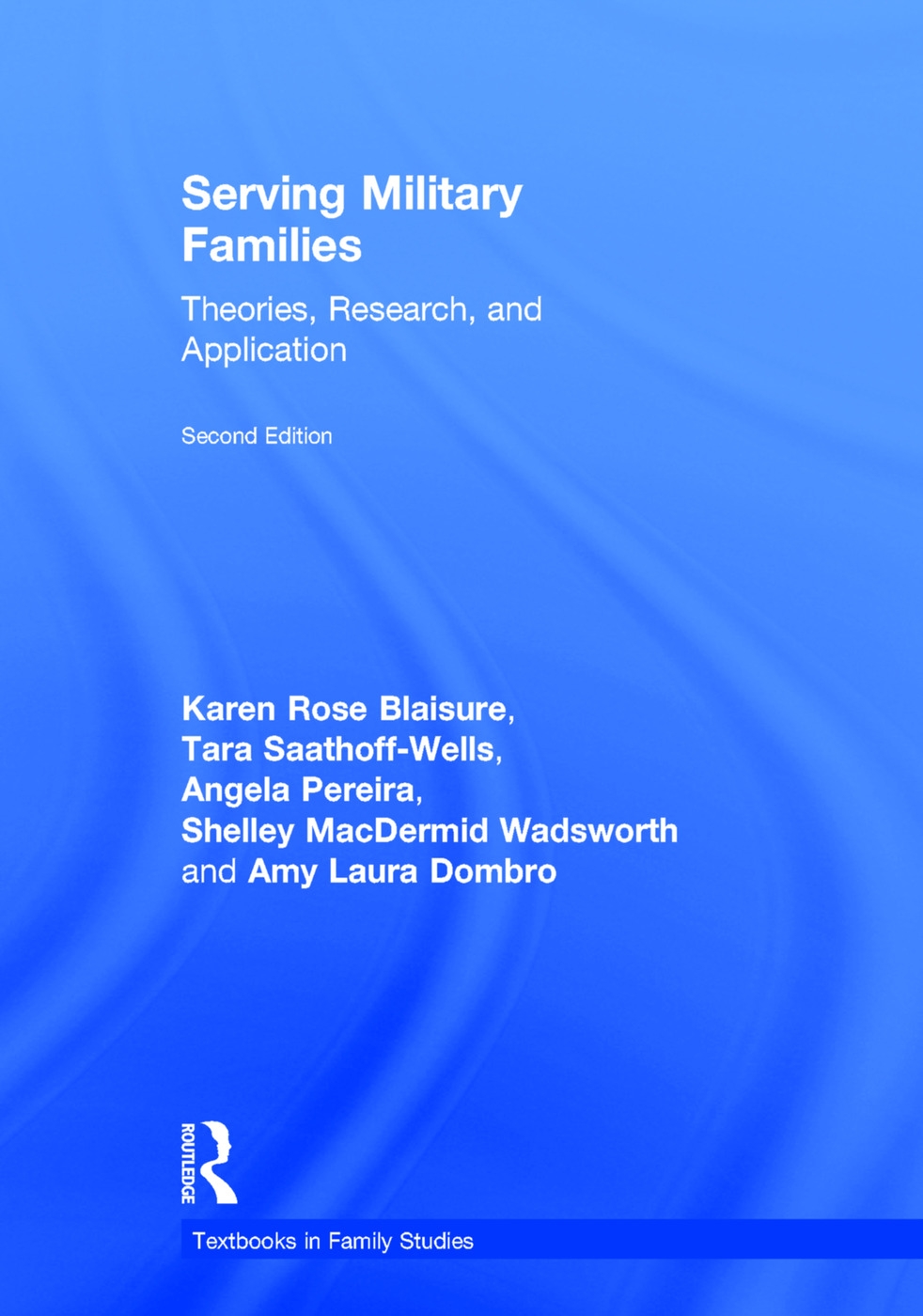 Serving Military Families: Theories, Research, and Application