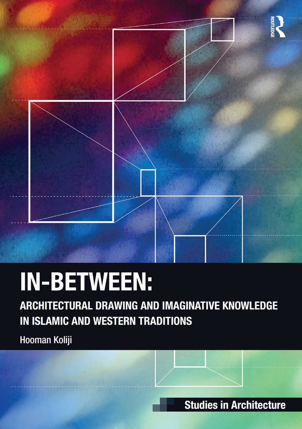 In-Between: Architectural Drawing and Imaginative Knowledge in Islamic and Western Traditions