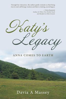 Katy’s Legacy: Anna Comes to Earth