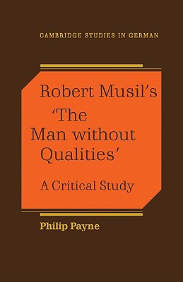 Robert Musil’s ’The Man Without Qualities’: A Critical Study