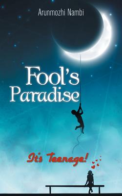 Fool’s Paradise: It’s Teenage!