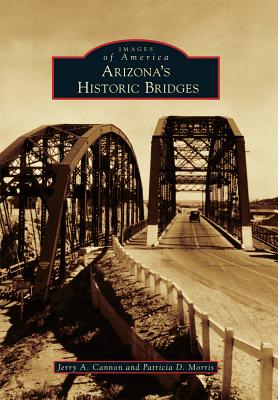 Arizona’s Historic Bridges