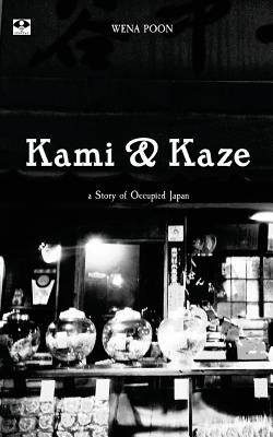 Kami and Kaze: A Story of Occupied Japan