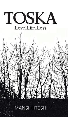 Toska: Love.life.loss