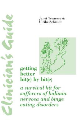 Clinician’s Guide: Getting Better Bit(e) by Bit(e): A Survival Kit for Sufferers of Bulimia Nervosa and Binge Eating Disorders