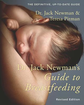 Dr. Jack Newman’s Guide to Breastfeeding