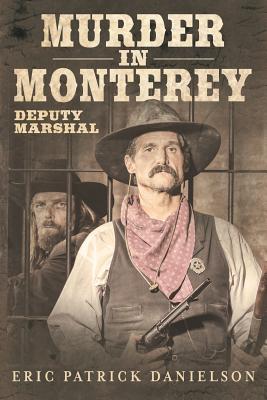 Murder in Monterey: Deputy Marshal