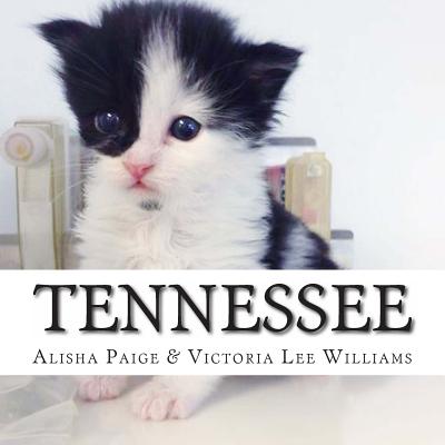 Tennessee: This Is the True Life Story of a Cat Who Survived Against All Odds to Become an Amazing Therapy Cat for Veterans and