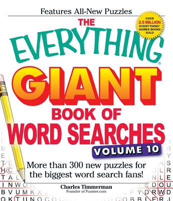 The Everything Giant Book of Word Searches: More Than 300 New Puzzles for the Biggest Word Search Fans!