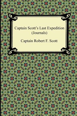 Captain Scott’s Last Expedition (Journals)