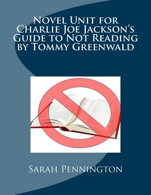 Novel Unit for Charlie Joe Jackson’s Guide to Not Reading by Tommy Greenwald
