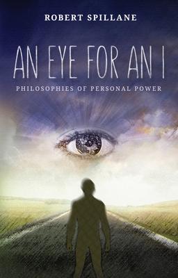 An Eye for an I: Philosophies of Personal Power