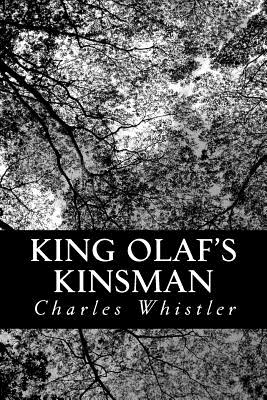 King Olaf’s Kinsman: A Story of the Last Saxon Struggle Against the Danes in the Days of Ironside and Cnut