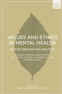 Values and Ethics in Mental Health: An Exploration for Practice