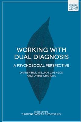 Working with Dual Diagnosis: A Psychosocial Perspective