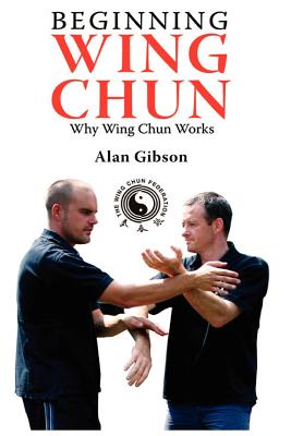 Beginning Wing Chun: Why Wing Chun Works
