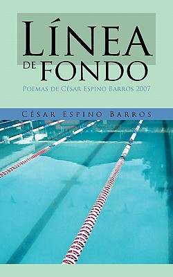 Línea de fondo: Poemas de César Espino Barros 2007