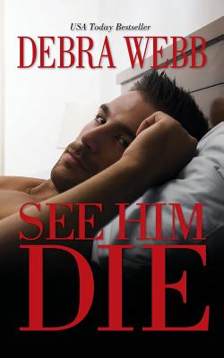 See Him Die: A Novel