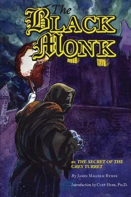 The Black Monk: Or, The Secret of the Grey Turret