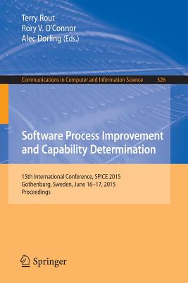 Software Process Improvement and Capability Determination: 15th International Conference, Spice 2015, Proceedings