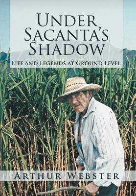 Under Sacanta’s Shadow: Life and Legends at Ground Level