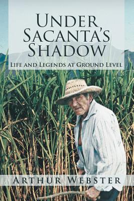 Under Sacanta’s Shadow: Life and Legends at Ground Level