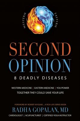 Second Opinion: 8 Deadly Diseases: Western Medicine / Eastern Medicine / You Power: Together They Could Save Your Life