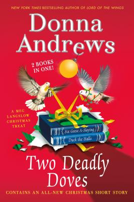 Two Deadly Doves: Six Geese A-slaying and Duck the Halls