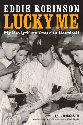 Lucky Me: My Sixty-Five Years in Baseball