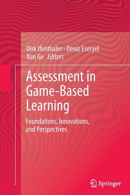 Assessment in Game-based Learning: Foundations, Innovations, and Perspectives