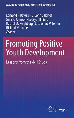 Promoting Positive Youth Development: Lessons from the 4-H Study
