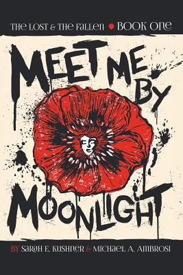 Meet Me by Moonlight: The Lost & the Fallen: Book One