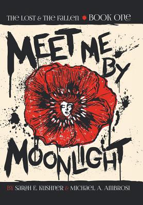 Meet Me by Moonlight: The Lost & the Fallen: Book One