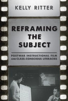 Reframing the Subject: Postwar Instructional Film and Class-Conscious Literacies