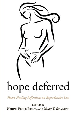 Hope Deferred: Heart-Healing Reflections on Reproductive Loss