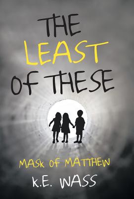 The Least of These: Mask of Matthew