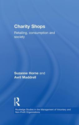 Charity Shops: Retailing, Consumption and Society
