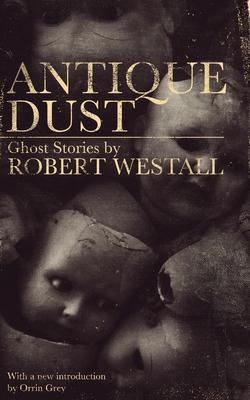 Antique Dust: Ghost Stories