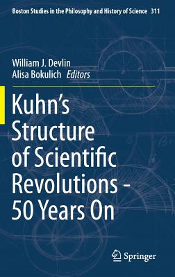 Kuhn’s Structure of Scientific Revolutions: 50 Years on