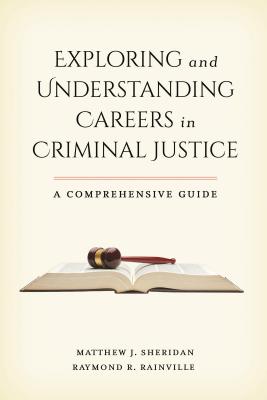 Exploring & Understanding Careers in Criminal Justice