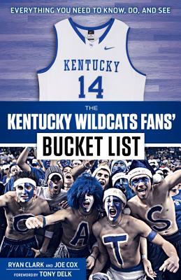 The Kentucky Wildcats Fans’ Bucket List