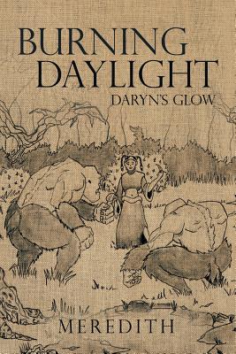 Burning Daylight: Daryn’s Glow