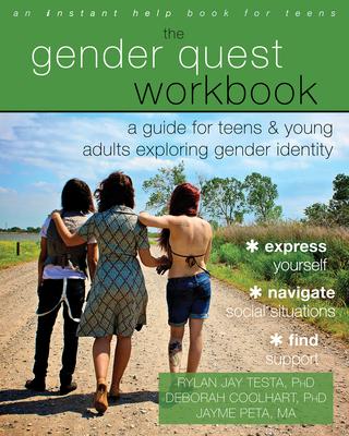 The Gender Quest Workbook: A Guide for Teens & Young Adults Exploring Gender Identity