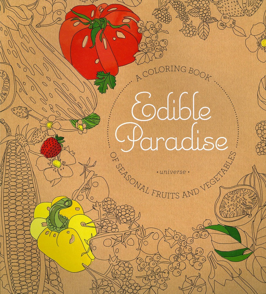 Edible Paradise Adult Coloring Book: A Coloring Book of Seasonal Fruits and Vegetables
