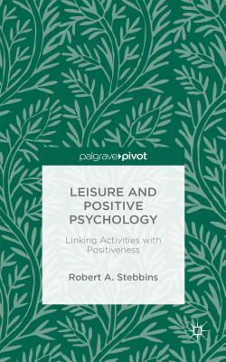 Leisure and Positive Psychology: Linking Activities With Positiveness