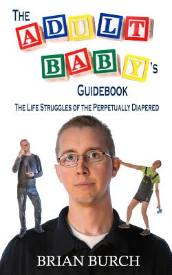 The Adult Baby’s Guidebook