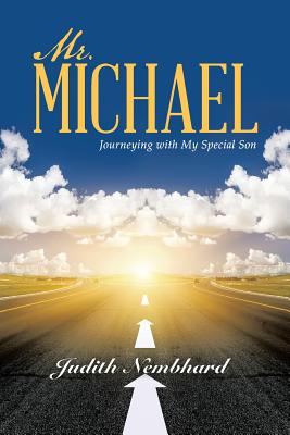 Mr. Michael: Journeying With My Special Son